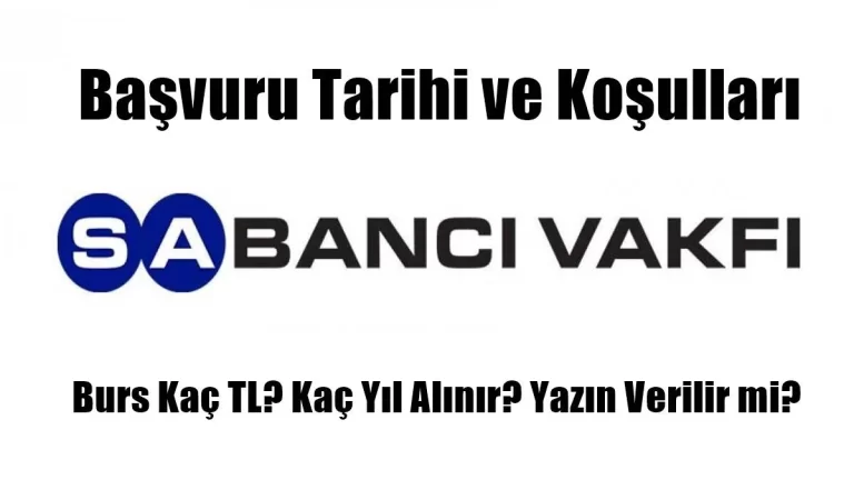 AYLIK 2000 TL Sabancı Vakfı Bursu Başvuru