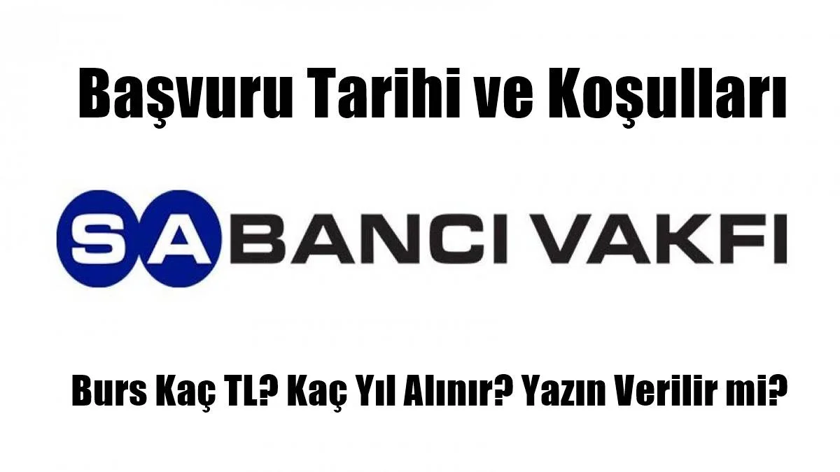 AYLIK 2000 TL Sabancı Vakfı Bursu Başvuru