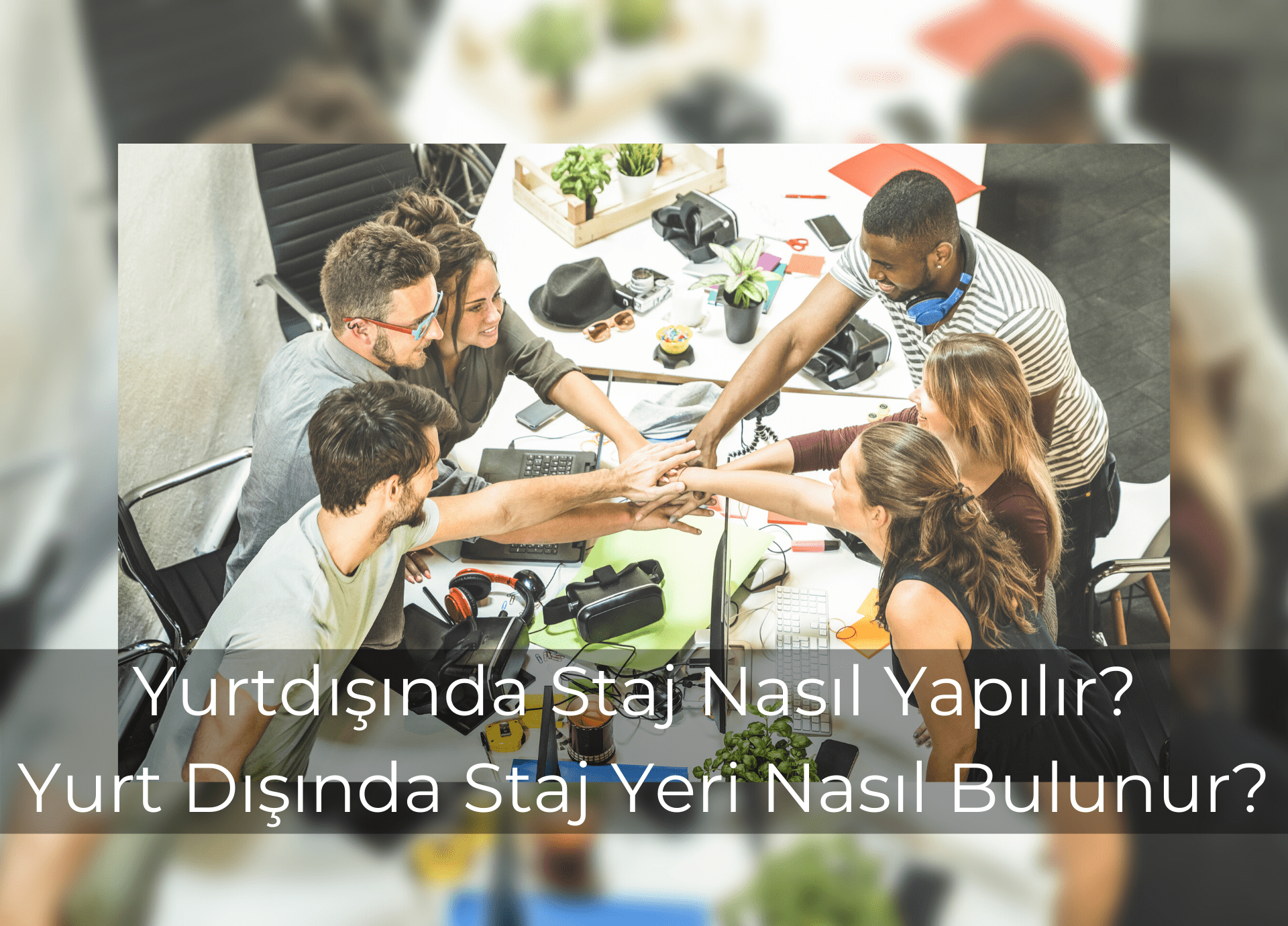 Yurtdışında Staj Nasıl Bulunur?