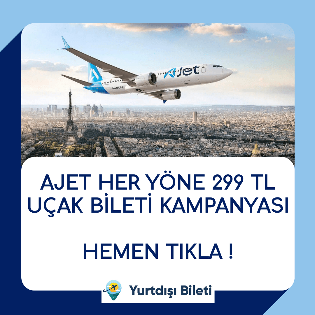 AJET Her yöne 299 TL uçak bileti kampanyası, Ajet kampanyası bilet alım tarihleri ne zaman ? Ajet 299 tl kampanyası uçuş tarihleri ne zaman ? Anadolu jet kampanya, Anadolu jet 299 tl kampanyası, ajet 299 tl kampanyası, ajet yurt içi kampanya
