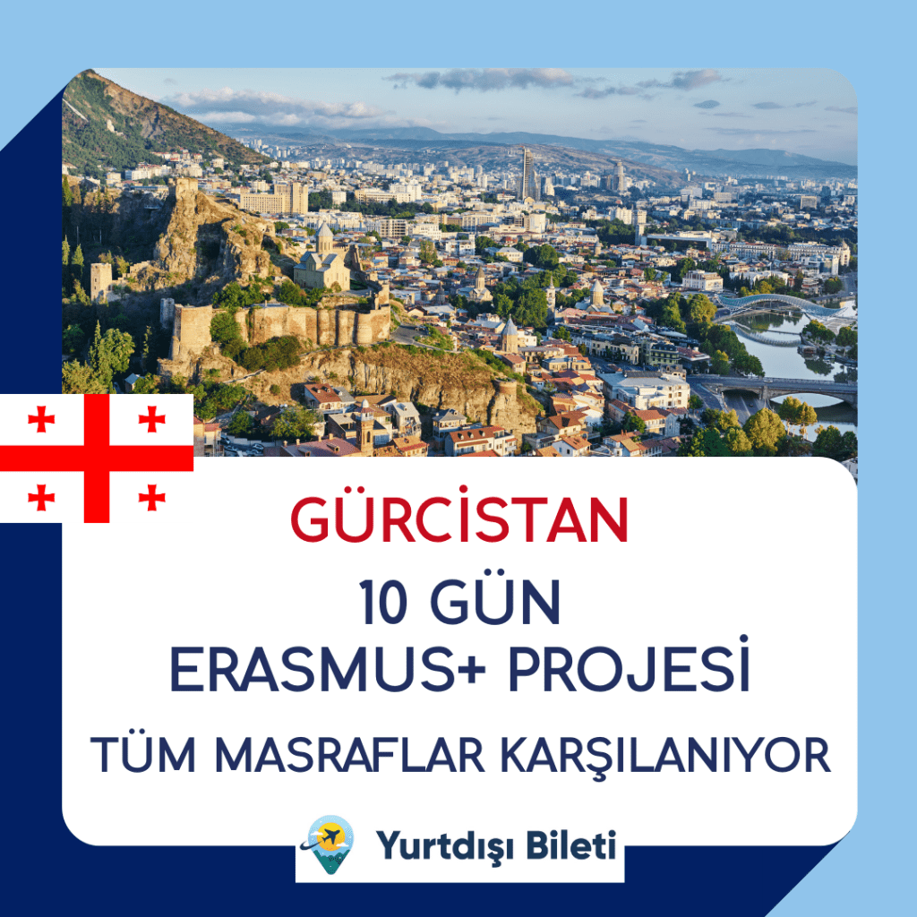 Vizesiz Gürcistan 10 Gün Erasmus+ Projesi