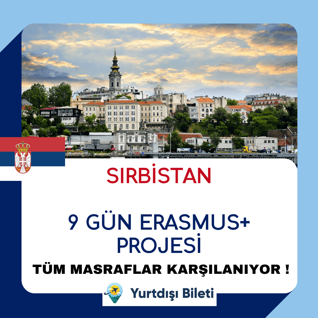 Vizesiz Sırbistan 9 Gün Erasmus+ Projesi