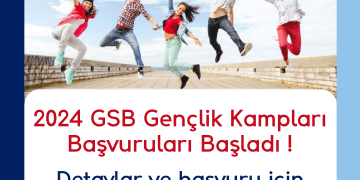 2024 GSB Gençlik Kampları Başvuruları Başladı !