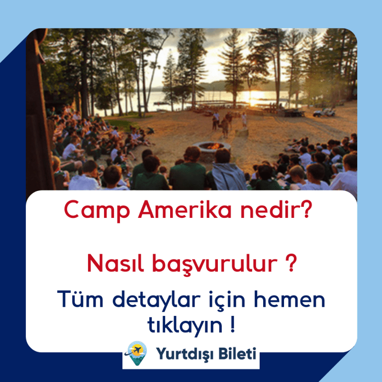 Camp Amerika nedir nasil basvurulur