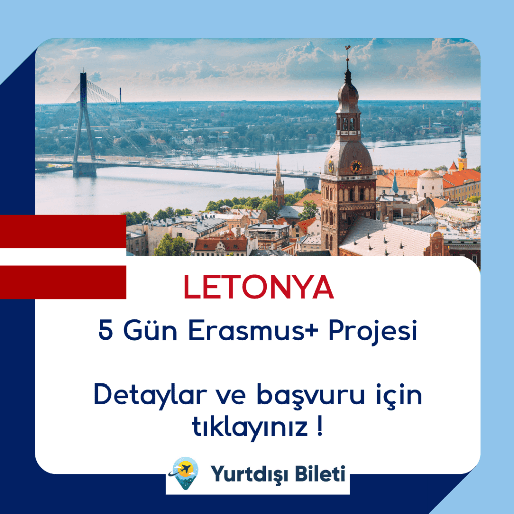 Letonya 5 Gün Erasmus+ Projesi başvurusu !