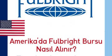 Amerika'da Fulbright Bursu Nasıl Alınır?