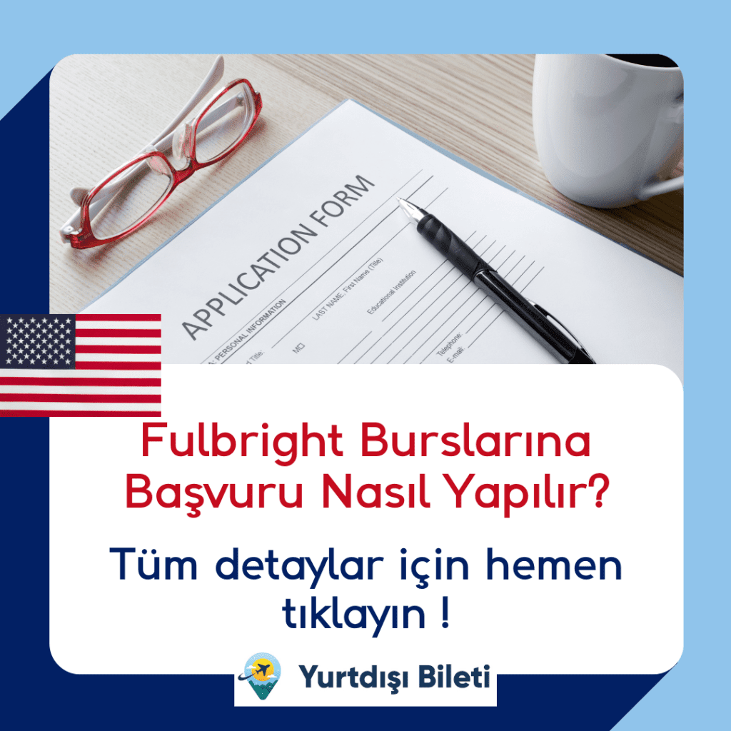 Fulbright Burslarına Başvuru Nasıl Yapılır?