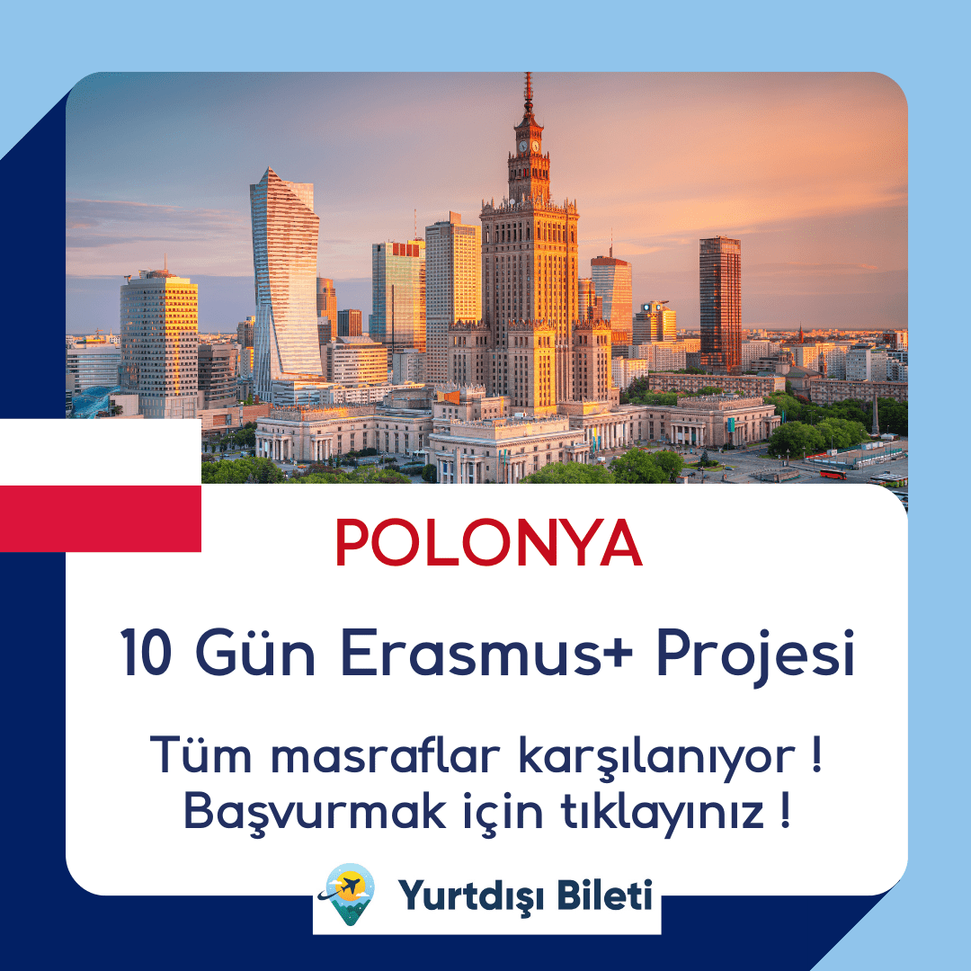 Polonya 10 Gunluk Erasmus Projesi basvurulari basladi Proje kapsaminda katilimcilarin konaklama yemek ve ucak biletleri karsilaniyor