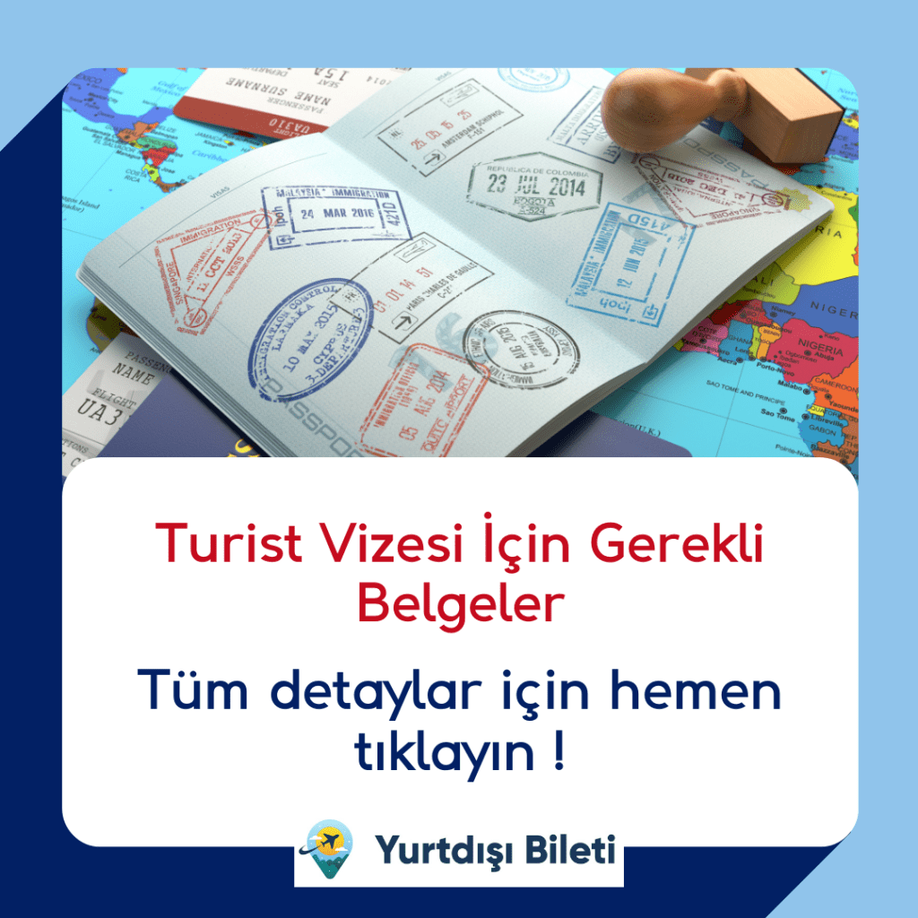 Turist Vizesi İçin Gerekli Belgeler