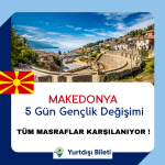 Ücretsiz Vizesiz Makedonya 5 Gün Gençlik Değişimi