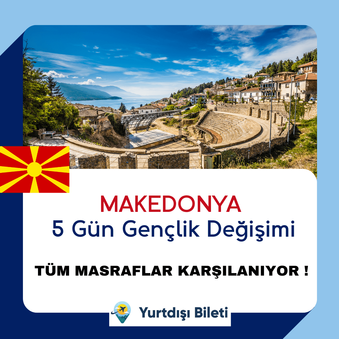 Ücretsiz Vizesiz Makedonya 5 Gün Gençlik Değişimi