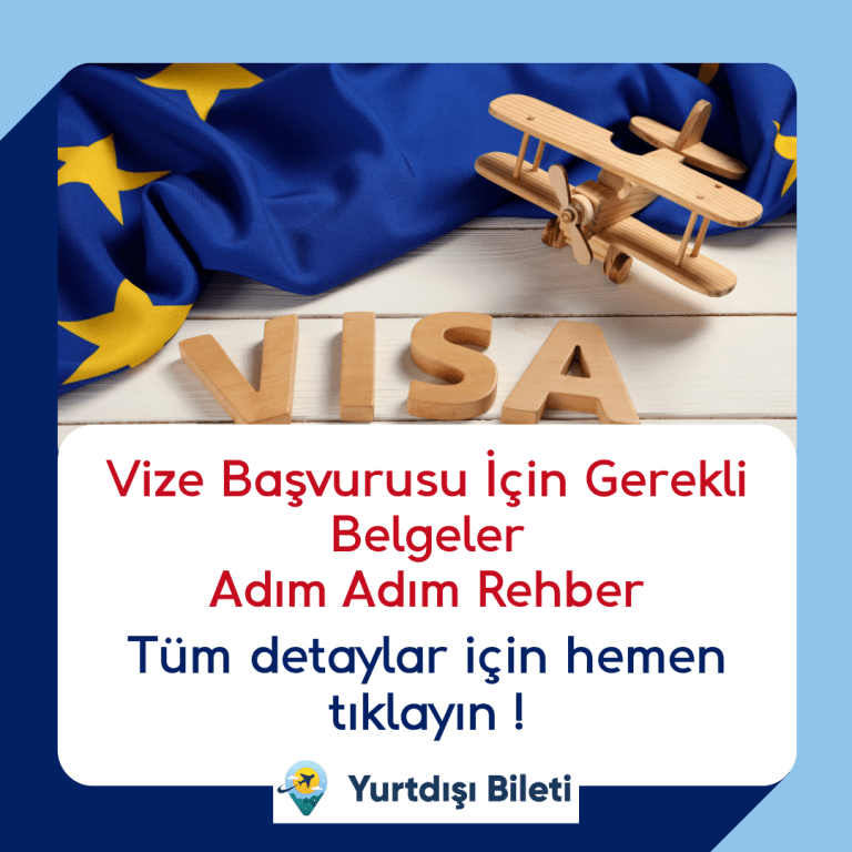Vize Başvurusu İçin Gerekli Belgeler: Adım Adım Rehber