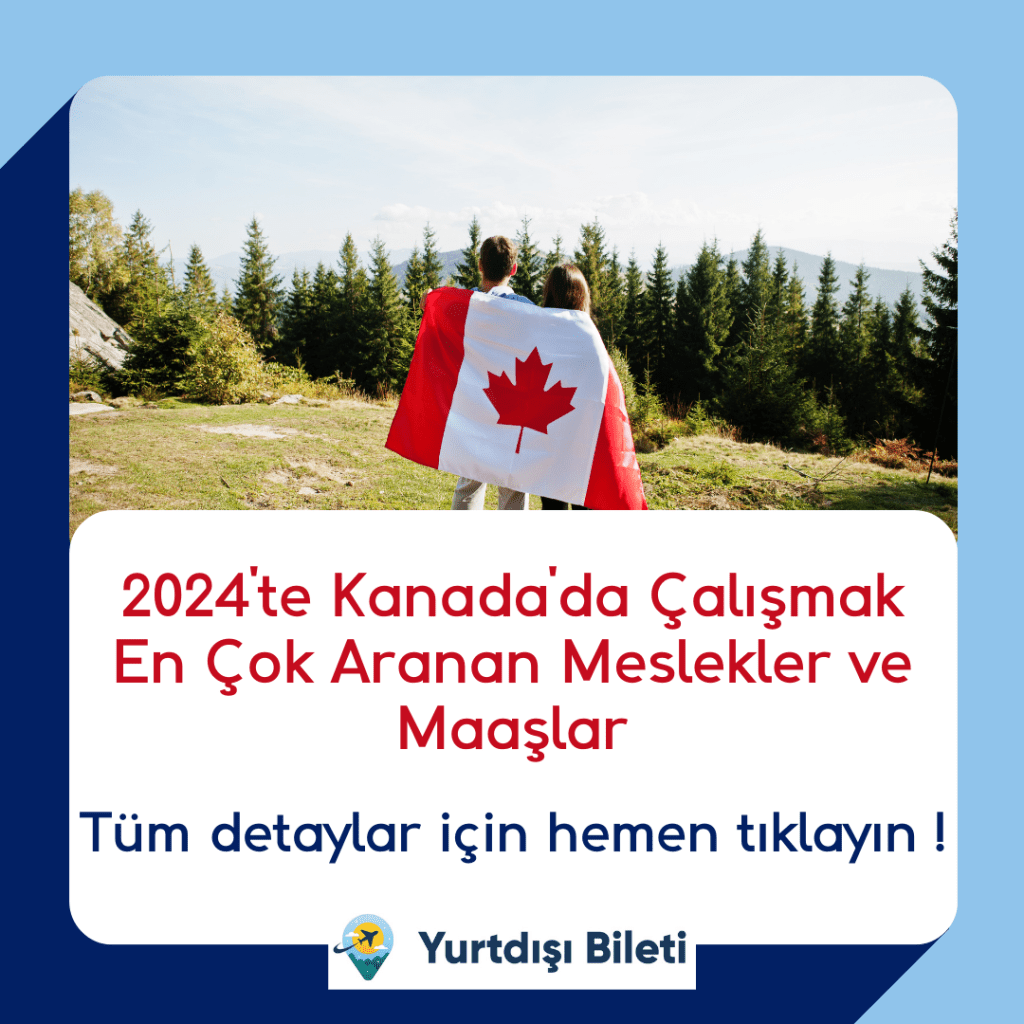 2024'te Kanada'da Çalışmak: En Çok Aranan Meslekler ve Maaşlar