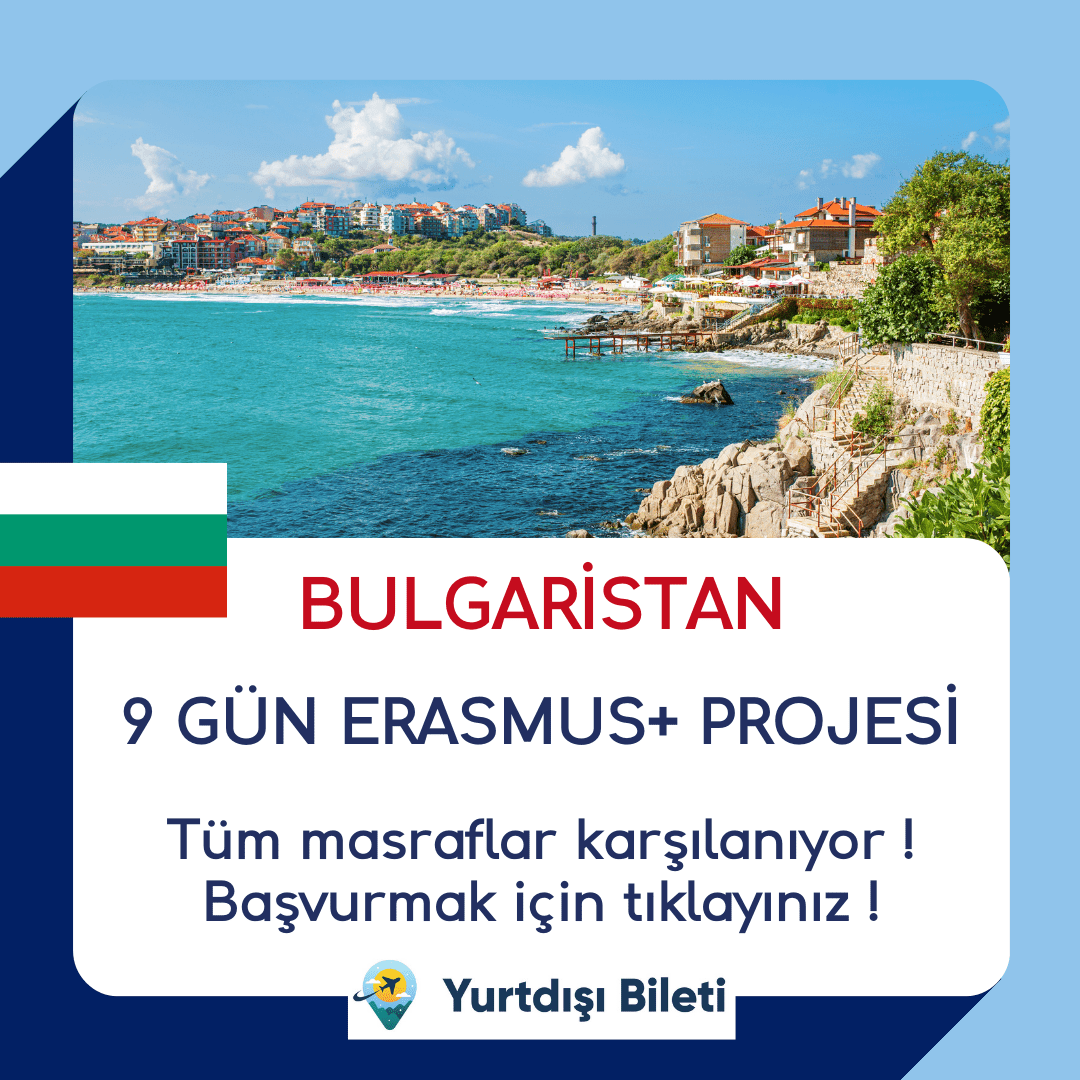Bulgaristan 9 Gün Erasmus+ Projesi katılımcılarını arıyor ! Proje kapsamında katılımcıların seyahat, konaklama ve yemek masrafları karşılanacaktır