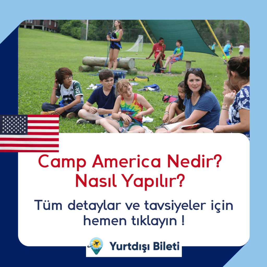 Camp America Nedir? Nasıl Yapılır?