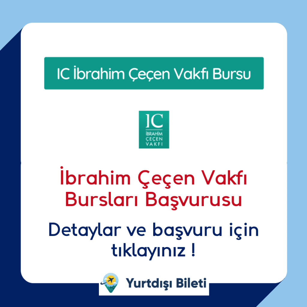 İbrahim Çeçen Vakfı Bursları Başvurusu