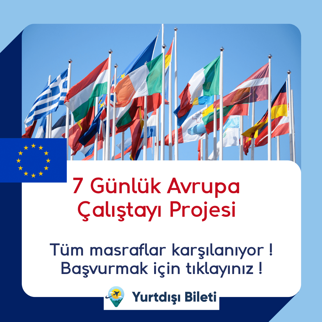 Ücretsiz 7 Günlük Avrupa Çalıştayı Projesi