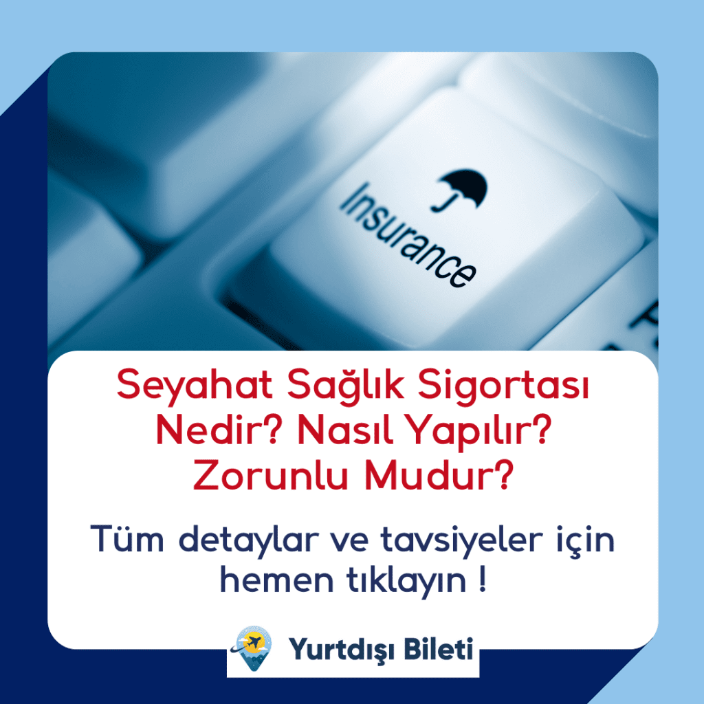 Seyahat Sağlık Sigortası Nedir? Nasıl Yapılır? Zorunlu Mudur?
