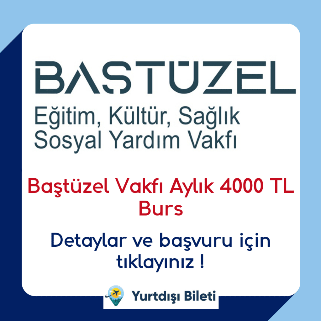 Baştüzel Vakfı Aylık 4000 TL Burs