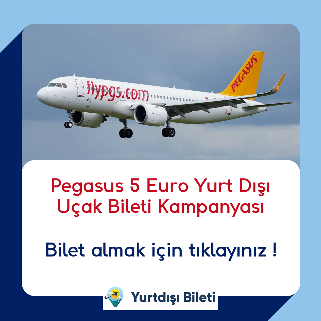 Pegasus 5 Euro Yurt Dışı Uçak Bileti Kampanyası