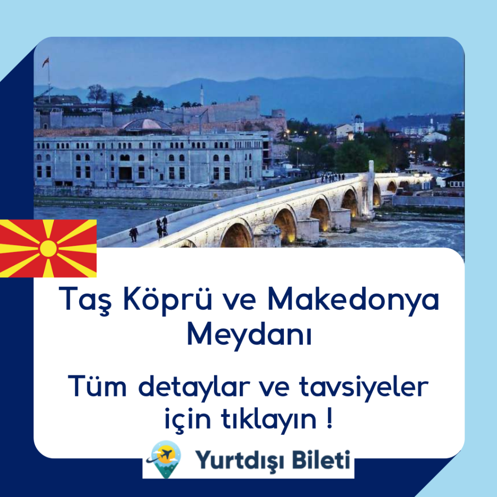 Taş Köprü ve Makedonya Meydanı