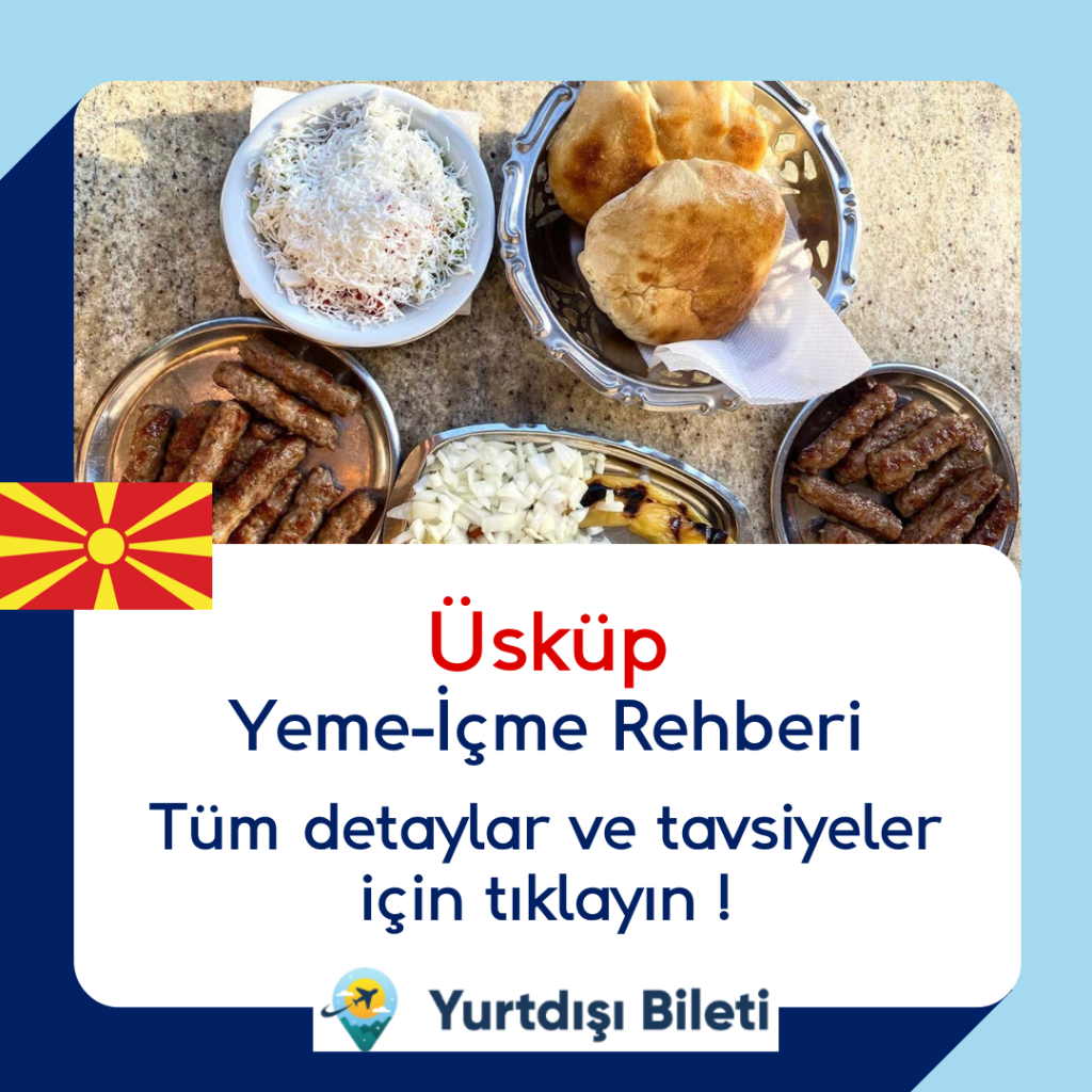Üsküp Yeme İçme Rehberi Üsküp’ün Lezzetlerini Keşfet