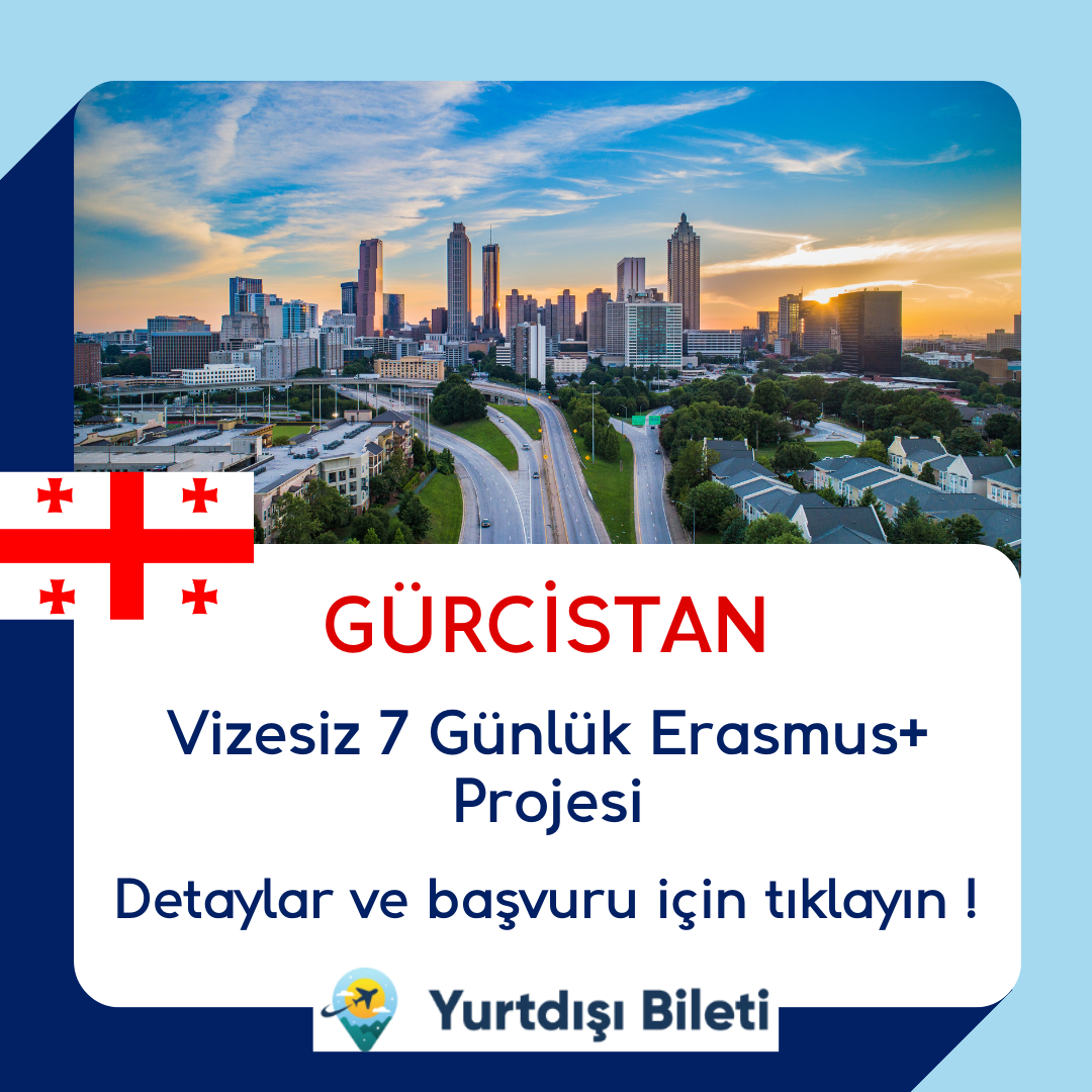 Vizesiz Gürcistan 7 Günlük Erasmus+ Projesi