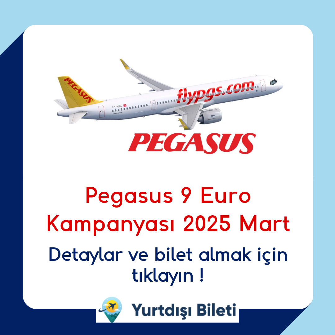 Pegasus 9 Euro Kampanyası 2025 Mart