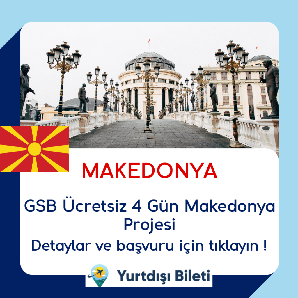GSB Ücretsiz 4 Gün Makedonya Projesi