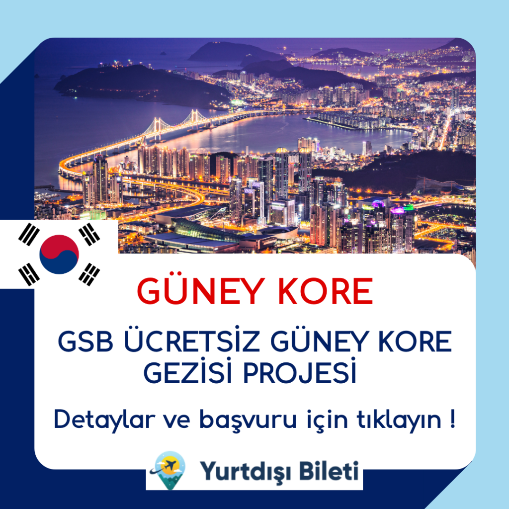 GSB Ücretsiz Güney Kore Gezisi Projesi