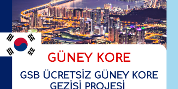 GSB Ücretsiz Güney Kore Gezisi Projesi