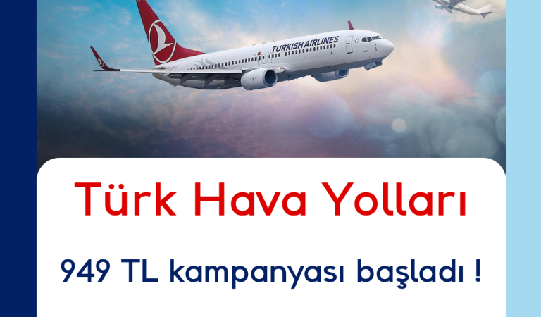 THY 949 TL kampanyası başladı ! THY 949 TL kampanyası başladı !