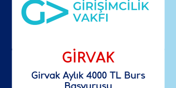 Girvak Aylık 4000 TL Burs Başvurusu