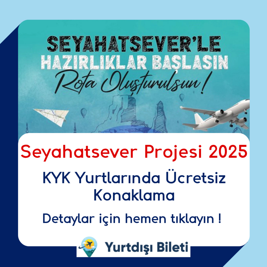 Seyahatsever Projesi 2025 KYK Yurtlarında Ücretsiz Konaklama