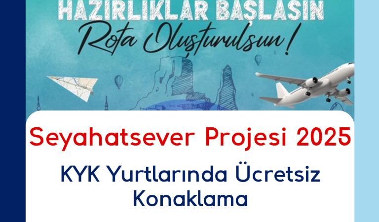 Seyahatsever Projesi 2025: KYK Yurtlarında Ücretsiz Konaklama Seyahatsever Projesi 2025: KYK Yurtlarında Ücretsiz Konaklama