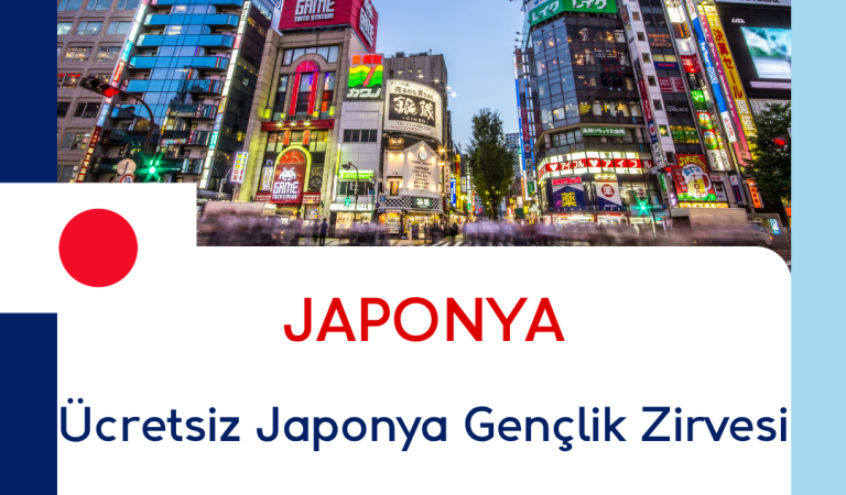 Ücretsiz Japonya Gençlik Zirvesi Projesi Ücretsiz Japonya Gençlik Zirvesi Projesi