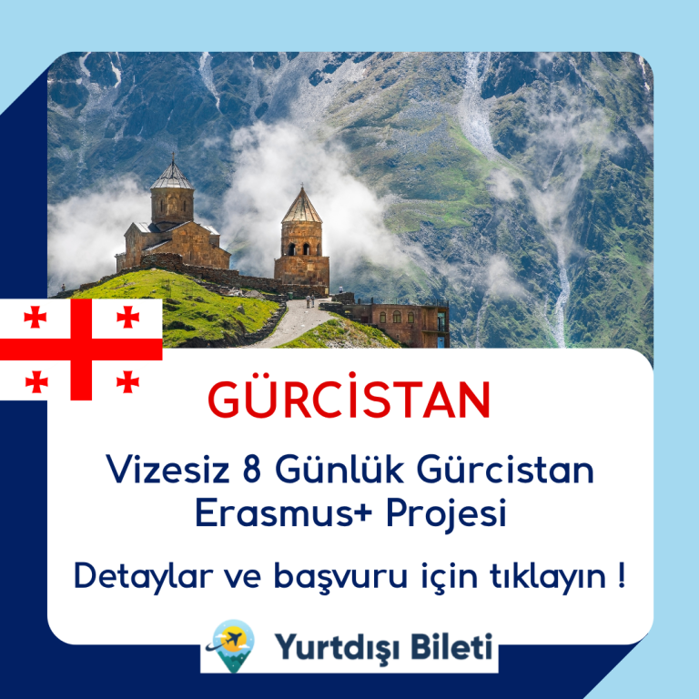 Vizesiz 8 Günlük Gürcistan Erasmus+ Projesi