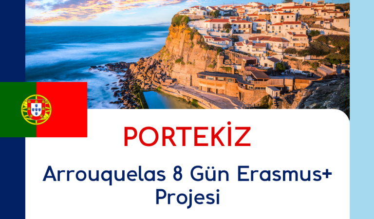 Portekiz Arrouquelas 8 Gün Erasmus+ Projesi Portekiz Arrouquelas 8 Gün Erasmus+ Projesi