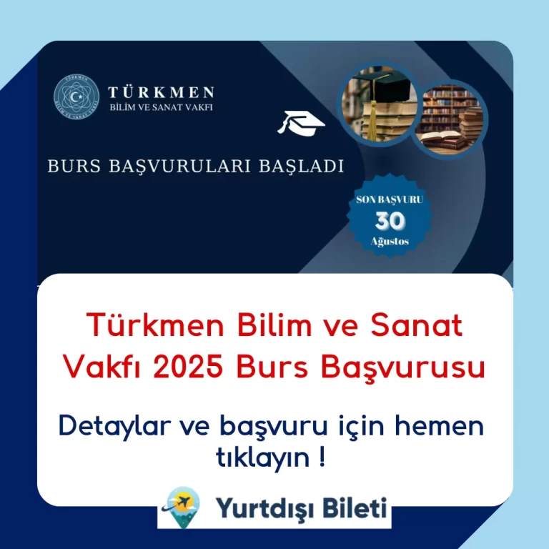 Türkmen Bilim ve Sanat Vakfı 2025 Burs Başvurusu