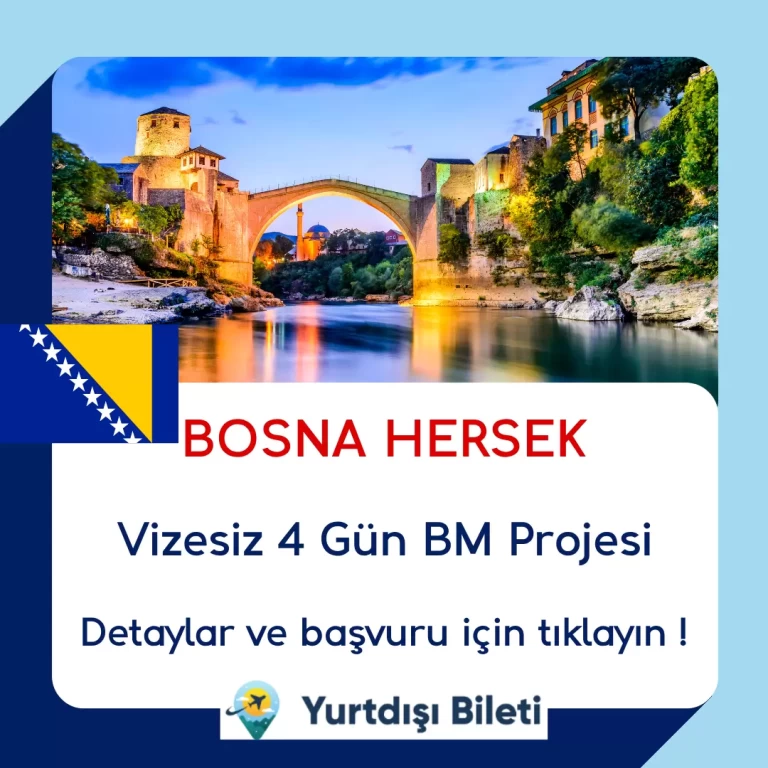 Vizesiz Bosna Hersek 4 Gün BM Projesi