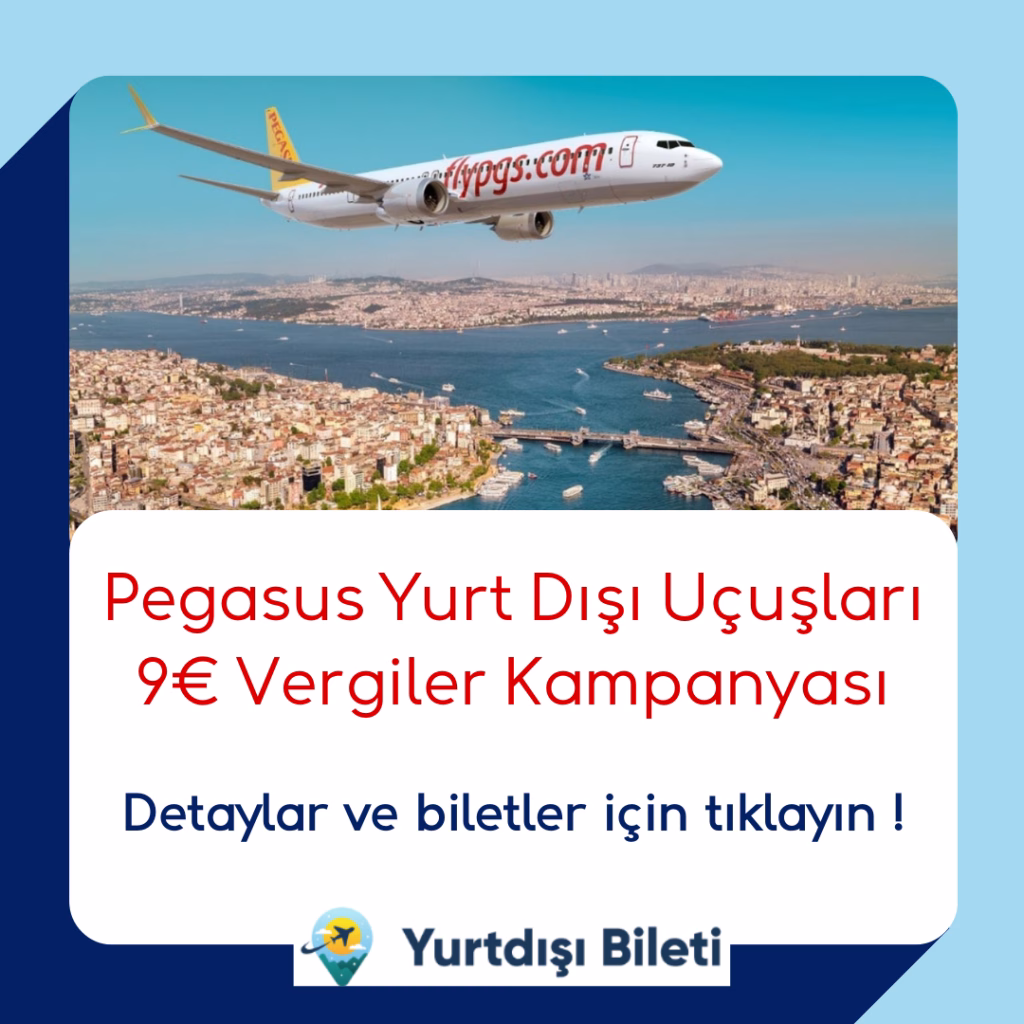 Pegasus Yurt Dışı Uçuşları 9€ Vergiler Kampanyası