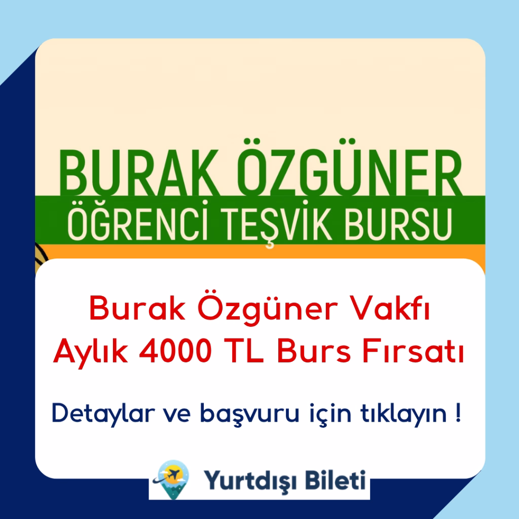 Burak Özgüner Vakfı Aylık 4000 TL Burs Fırsatı