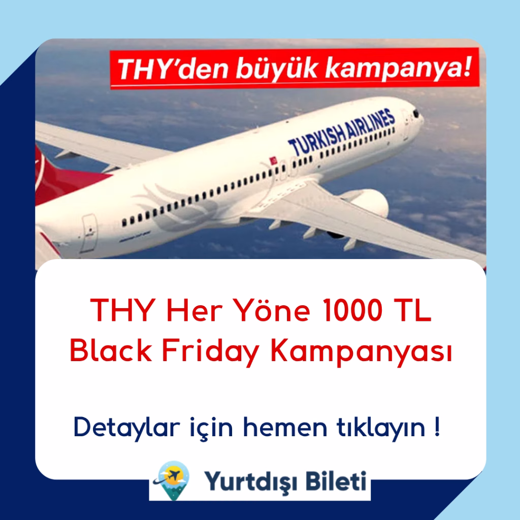 THY Her Yöne 1000 TL Black Friday Kampanyası