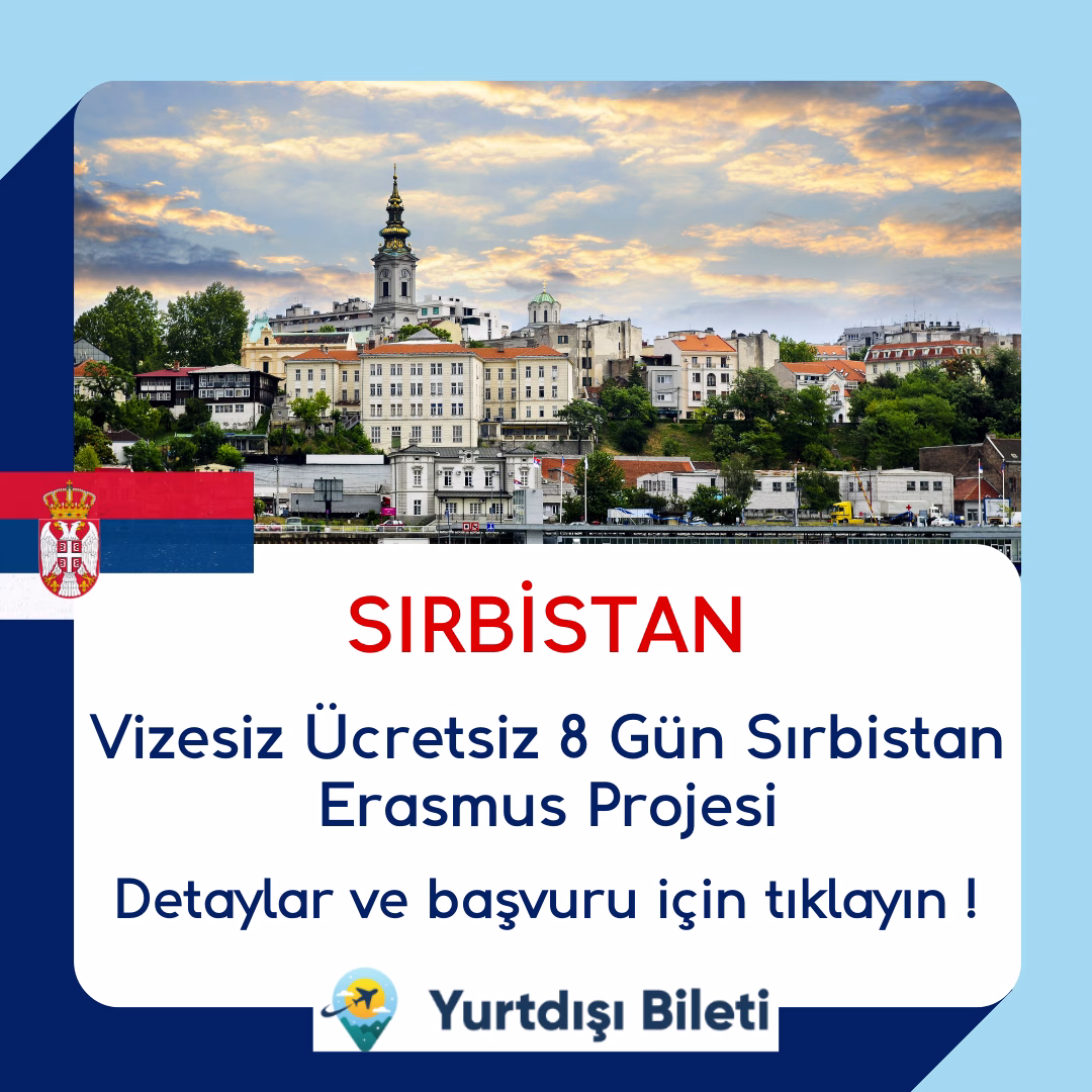 Vizesiz Ücretsiz 8 Gün Sırbistan Erasmus Projesi