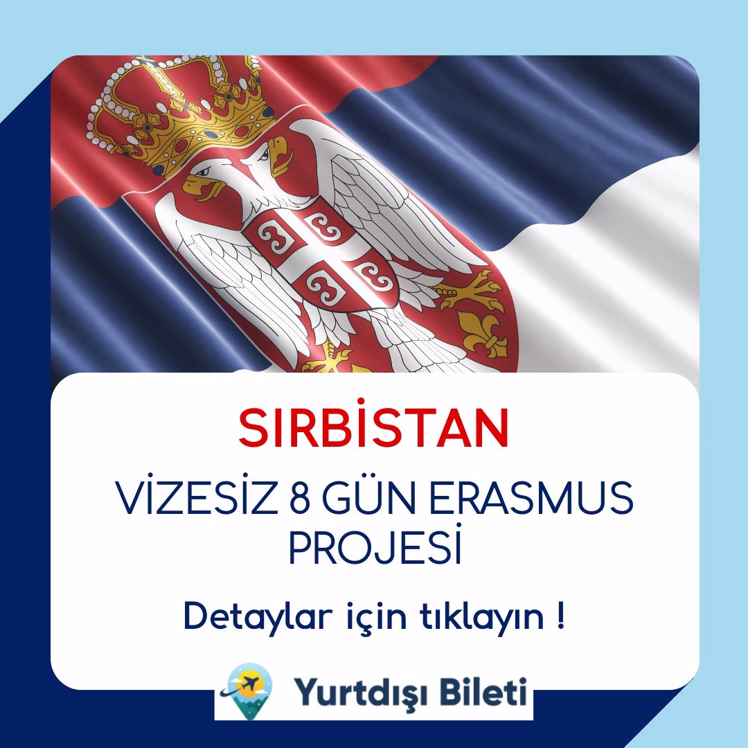 Vizesiz 8 Gün Sırbistan Erasmus Projesi
