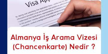 Almanya İş Arama Vizesi (Chancenkarte) Nedir ?
