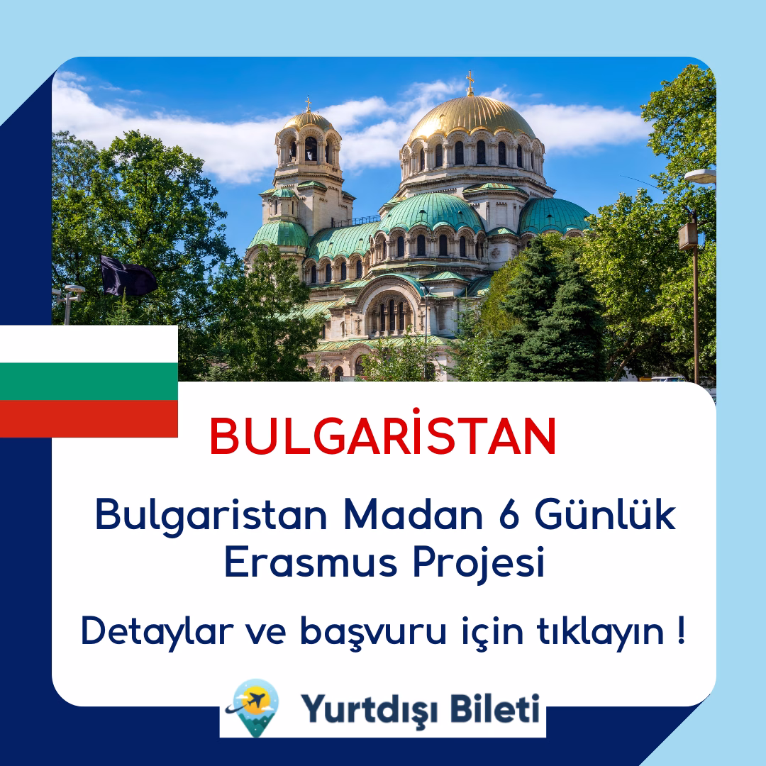 Bulgaristan Madan 6 Günlük Erasmus Projesi