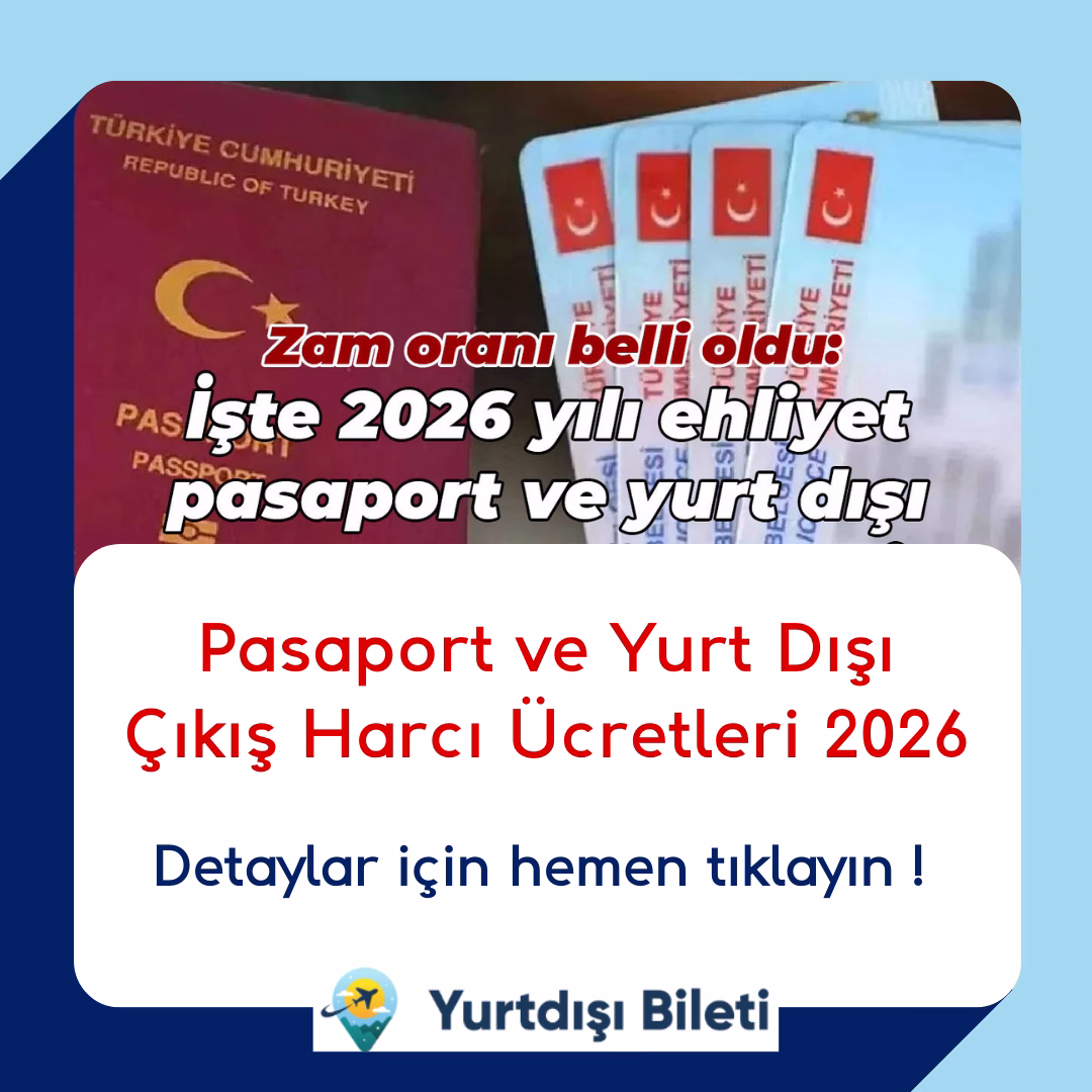 Pasaport ve Yurt Dışı Çıkış Harcı Ücretleri 2026