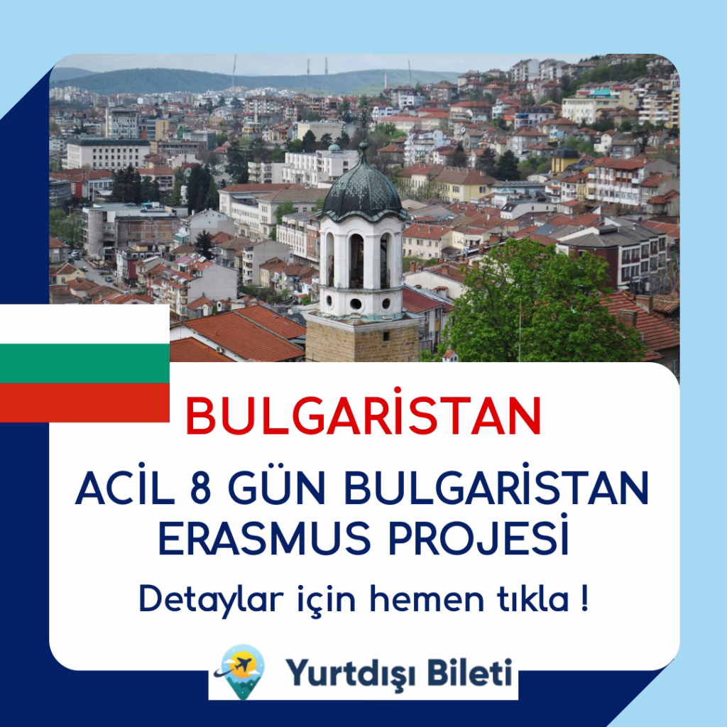 ACİL 8 GÜN BULGARİSTAN ERASMUS PROJESİ