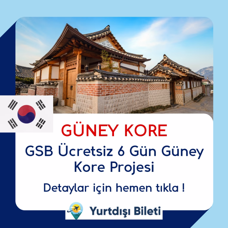 GSB Ücretsiz 6 Gün Güney Kore Projesi